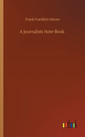 A Journalists Note-Book