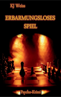 Erbarmungsloses Spiel