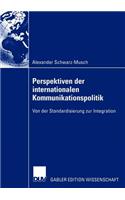 Perspektiven Der Internationalen Kommunikationspolitik