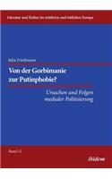 Von der Gorbimanie zur Putinphobie?