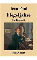 Flegeljahre: Eine Biographie(German)