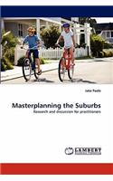 Masterplanning the Suburbs: (English)