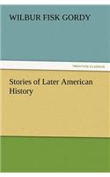 Stories of Later American History