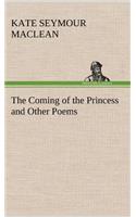 Coming of the Princess and Other Poems