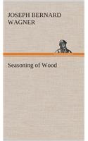 Seasoning of Wood