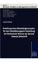 Erstellung Eines Marketingkonzeptes Fur Das Fakult Tsmagazin Gestaltung Der Hochschule Wismar ALS Special Interest Zeitschrift
