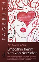 Tagebuch: Empathin trennt sich von Narzissten: Wie eine wahre Marchenliebe entsteht, wenn die Schlechten ins Kropfchen und die Guten ins Topfchen kommen