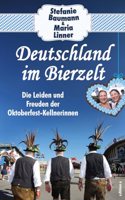Deutschland im Bierzelt: Die Leiden und Freuden der Oktoberfest-Kellnerinnen. Die wahre Wiesn â€“ so haben Sie das Oktoberfest noch nie erlebt!