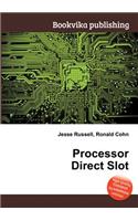 Processor Direct Slot