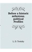 Before a Historic Milestone. Political Profiles