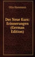 Der Neue Kurs: Erinnerungen (German Edition)