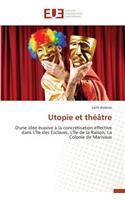 Utopie Et Th��tre