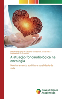 A atuação fonoaudiológica na oncologia