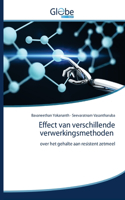 Effect van verschillende verwerkingsmethoden