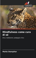 Mindfulness come cura di sé