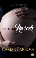 Deixe-Me Nascer