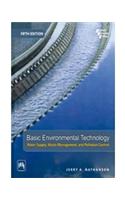 Basic Environmental Technology : Water Supply, Waste Management, And Pollution Control