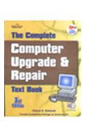 The Complete Computer Upgrade & Repair Text Book(3