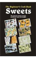 The Beginner’s Cook Book: Sweets