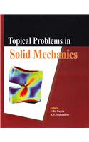 Topical Problems in Solid Mechanics