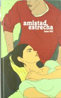AMISTAD ESTRECHA (Spanish Edition)