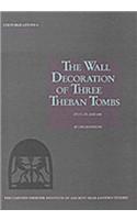Wall Decoration of Three Theban Tombs