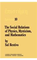 Social Relations of Physics, Mysticism, and Mathematics