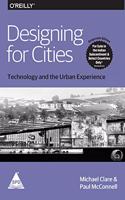 Designing for Cities: Technology and the Urban Experience