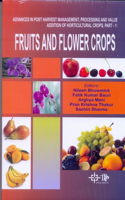 Advances in Post Harvest Management, Processing and Value Addition of Horticultural Crops: Part-1 Fruits and Flower Crops