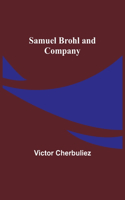 Samuel Brohl and Company