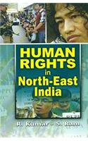 Human Rights in North-East India, 256pp., 2013