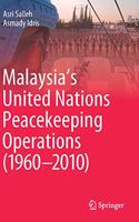 Malaysia's United Nations Peacekeeping Operations (1960-2010)