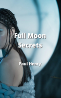 Full Moon Secrets