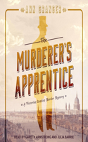 Murderer's Apprentice Lib/E: A Victorian London Murder Mystery