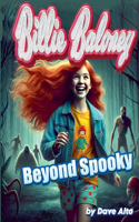 Billy Baloney in Beyond Spooky