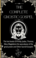 The Complete Gnostic Gospel (Apocryphal)