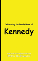 Celebrating the Family Name of Kennedy