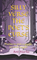 Silly Verse the Poet's Curse