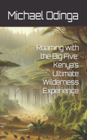 Roaming with the Big Five