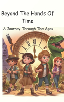 Beyond The Hands Of Time