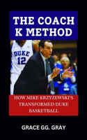 The Coach K Method