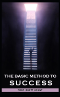The Basic Method to Success