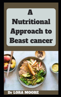 Nutritional Approach to Beast cancer