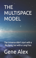 The Multispace Model: Unedited First Draft