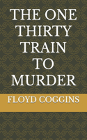One Thirty Train to Murder