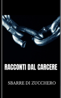 Racconti Dal Carcere: (Racconti Dal Carcere. Libri E Ebooks.)