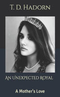 An Unexpected Royal