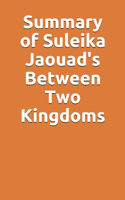 Summary of Suleika Jaouad's Between Two Kingdoms