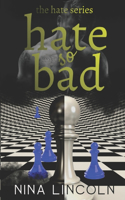 Hate So Bad: A High School Bully Romance