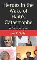 Heroes in the Wake of Haiti's Catastrophe